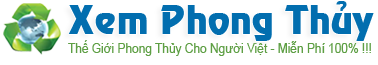 Xem Phong Thủy – Tra Cứu Phong Thủy – Kiến Thức Phong Thủy